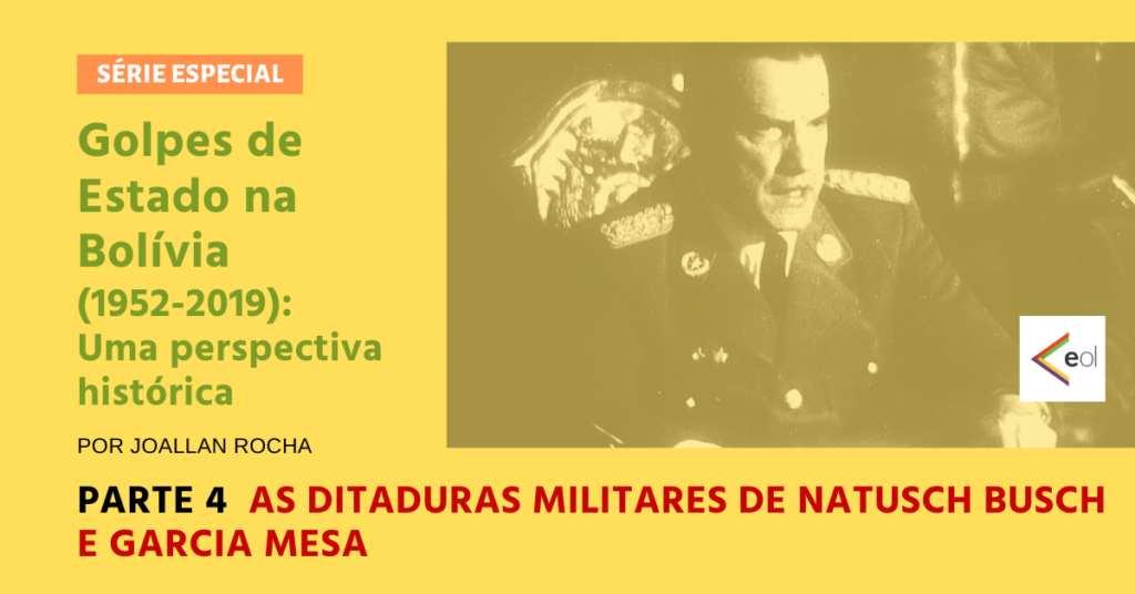 As ditaduras militares de Natusch Busch e Garcia Mesa