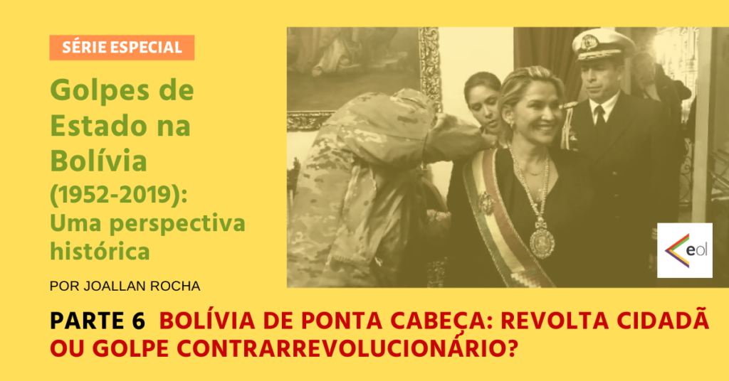 Bolívia de ponta cabeça: revolta cidadã ou golpe contrarrevolucionário?
