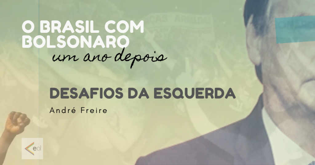 Um ano do governo Bolsonaro e os debates na esquerda brasileira