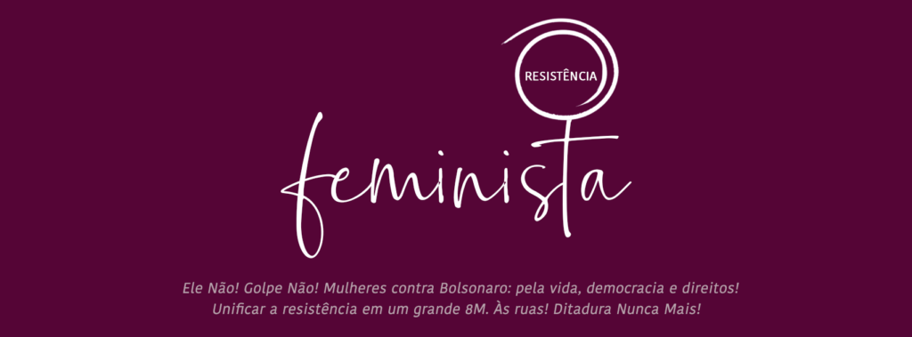 Resistência Feminista: novo movimento de mulheres anticapitalistas será lançado no Brasil