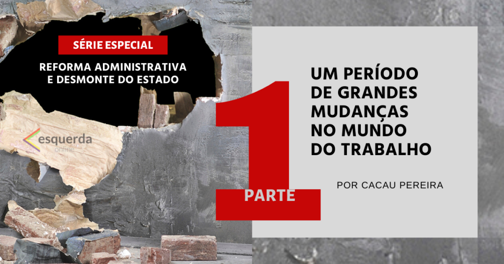 Um período de grandes mudanças no mundo do trabalho