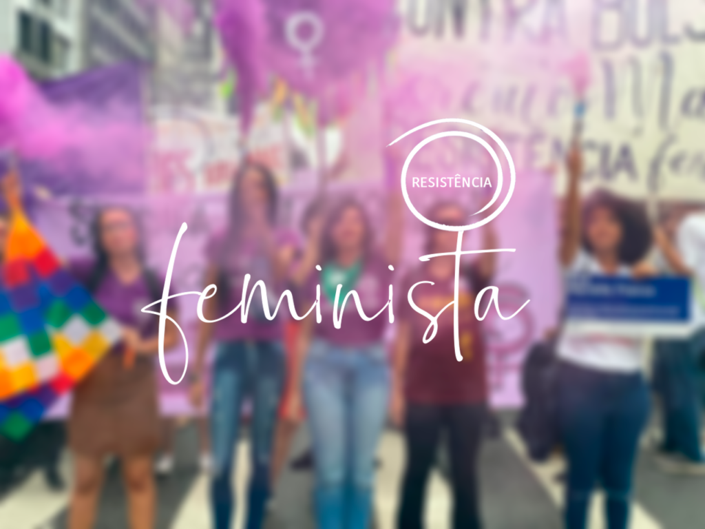 Manifesto da Resistência Feminista: surge um novo movimento de mulheres anticapitalistas no Brasil