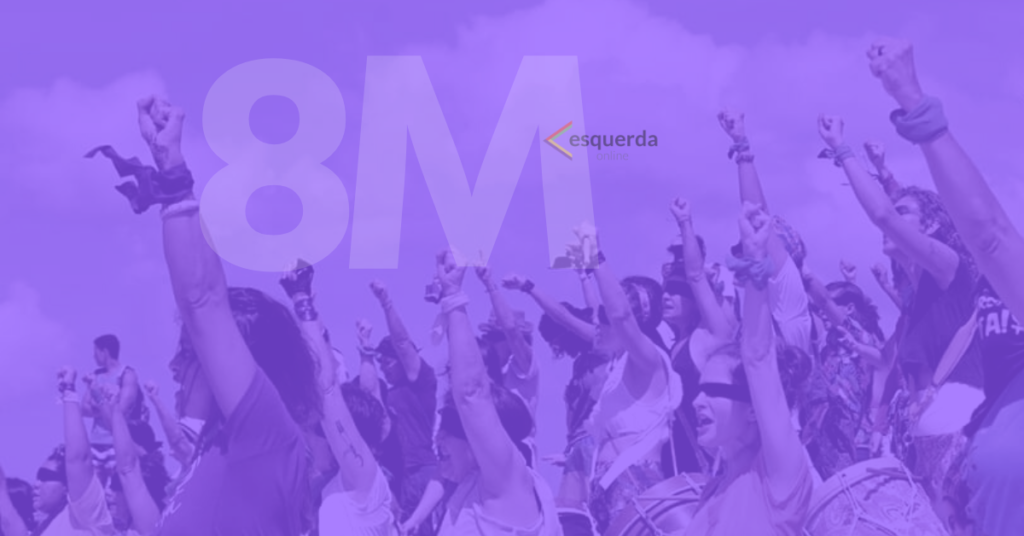 8M: A batalha das mulheres