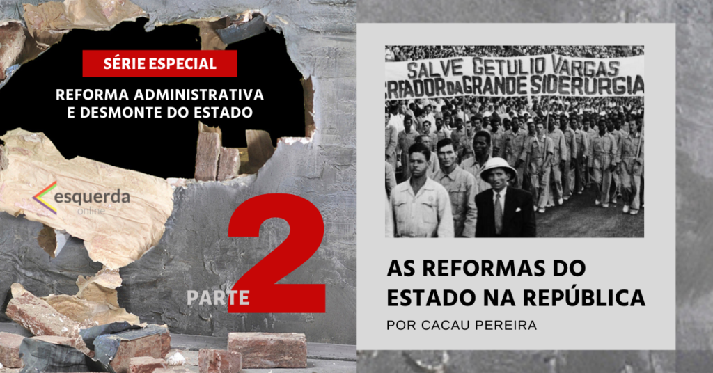 As reformas do Estado brasileiro durante a República: uma análise em perspectiva histórica