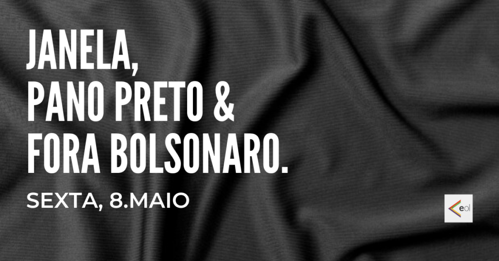 Sexta, 8 de maio, será um dia pelo Fora Bolsonaro!