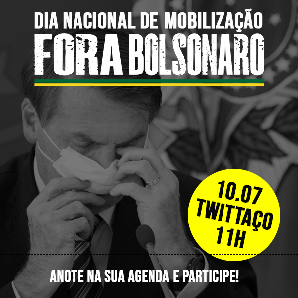 Mais do que nunca: para salvar vidas, Fora Bolsonaro!