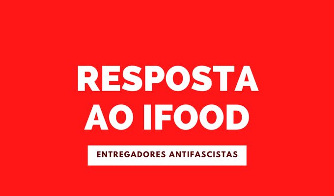 Entregadores antifascistas usam twitter para responder ao Ifood