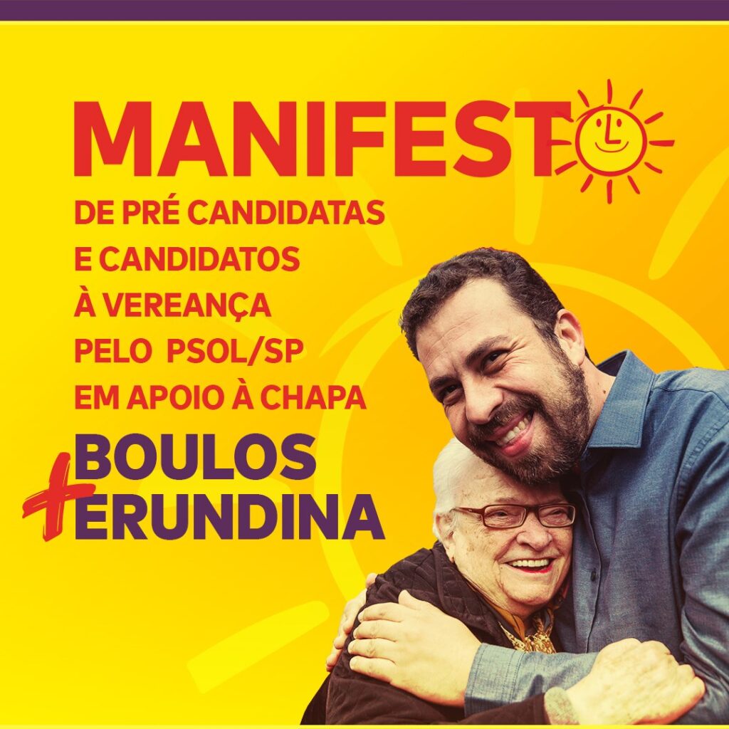 Manifesto de pré-candidatas e candidatos a vereador pelo PSOL/SP em apoio à chapa Boulos e Erundina