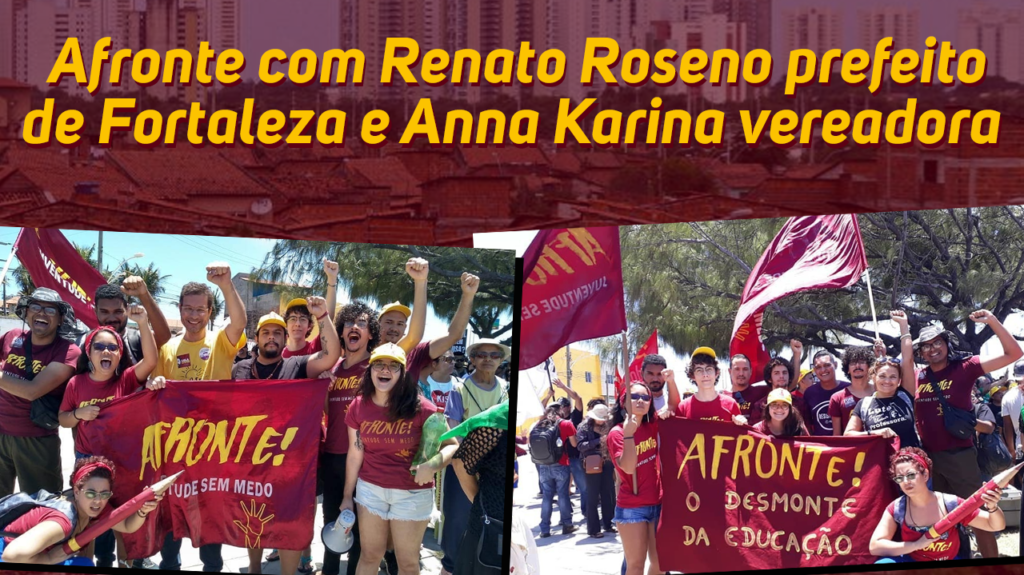 Afronte com Renato Roseno prefeito de Fortaleza e Anna Karina vereadora