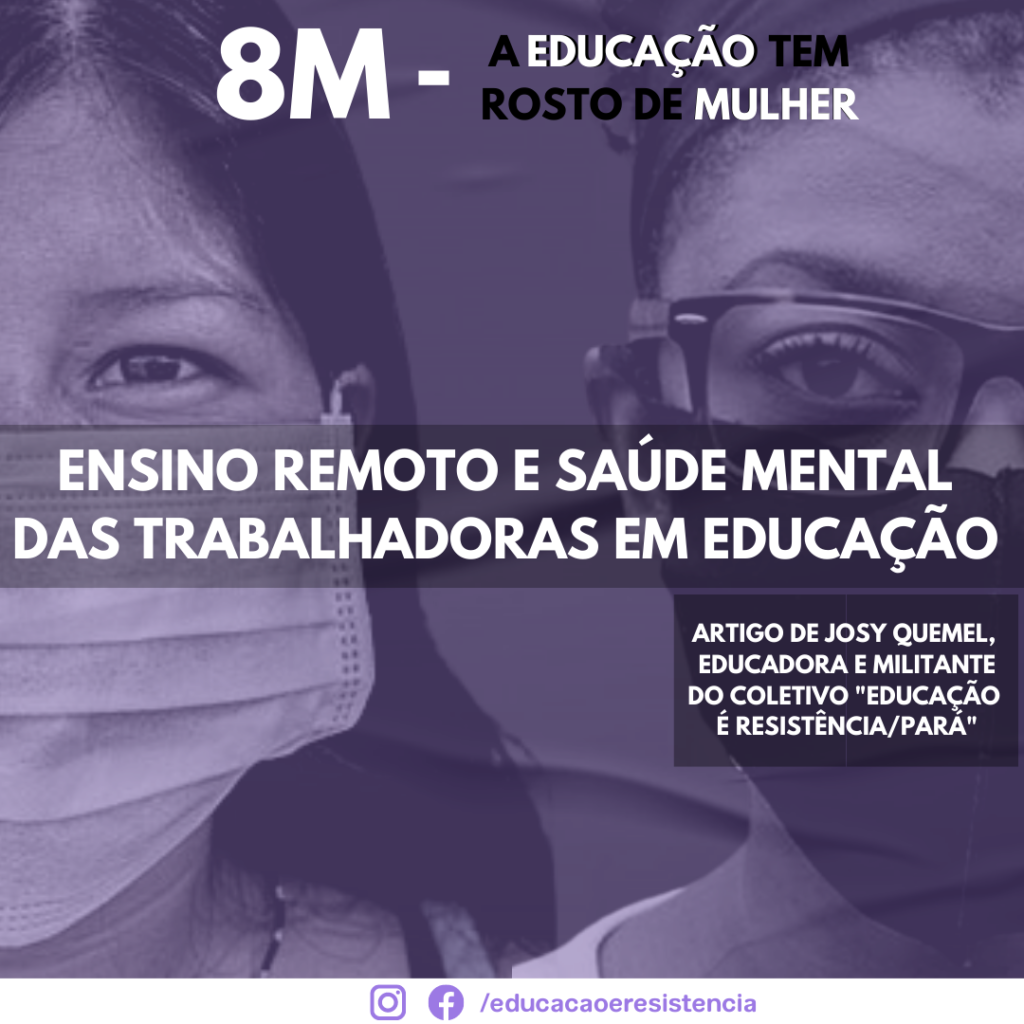 A realidade do ensino remoto e a saúde mental das trabalhadoras da educação