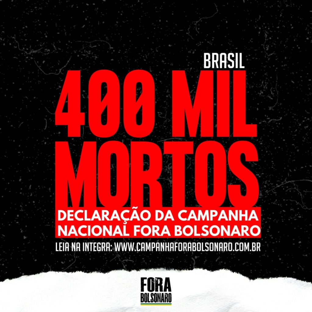 400 mil mortos: Leia a declaração da Campanha Nacional Fora Bolsonaro