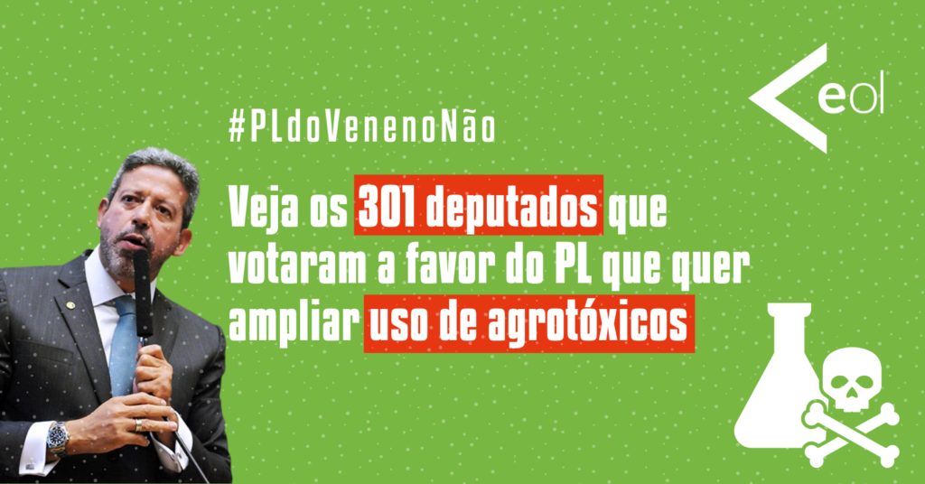 Conheça os 301 deputados que votaram a favor do PL do Veneno