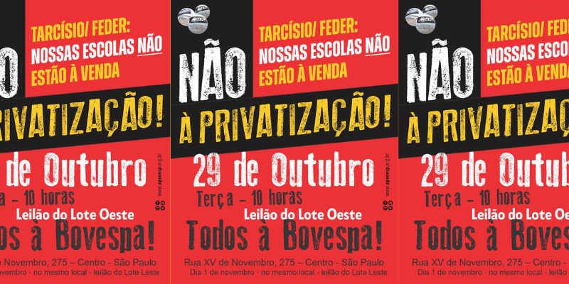 Não à privatização das Escolas Estaduais Paulistas!